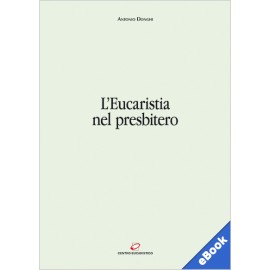 L'EUCARISTIA NEL PRESBITERO