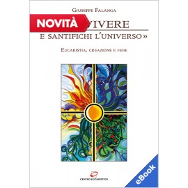 «FAI VIVERE E SANTIFICHI L'UNIVERSO» (eBook)