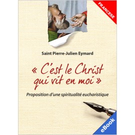 «C’EST LE CHRIST QUI VIT EN MOI» (eBook) (FRA)