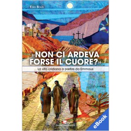 «NON CI ARDEVA FORSE IL CUORE?» (eBook)