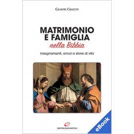 MATRIMONIO E FAMIGLIA NELLA BIBBIA (eBook)